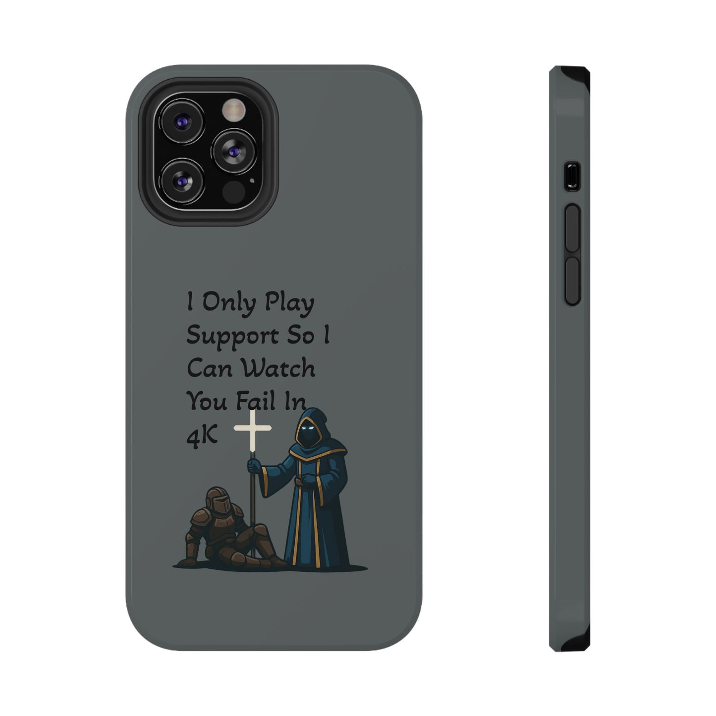 "I Only Play Support" - Gaming Phone Case