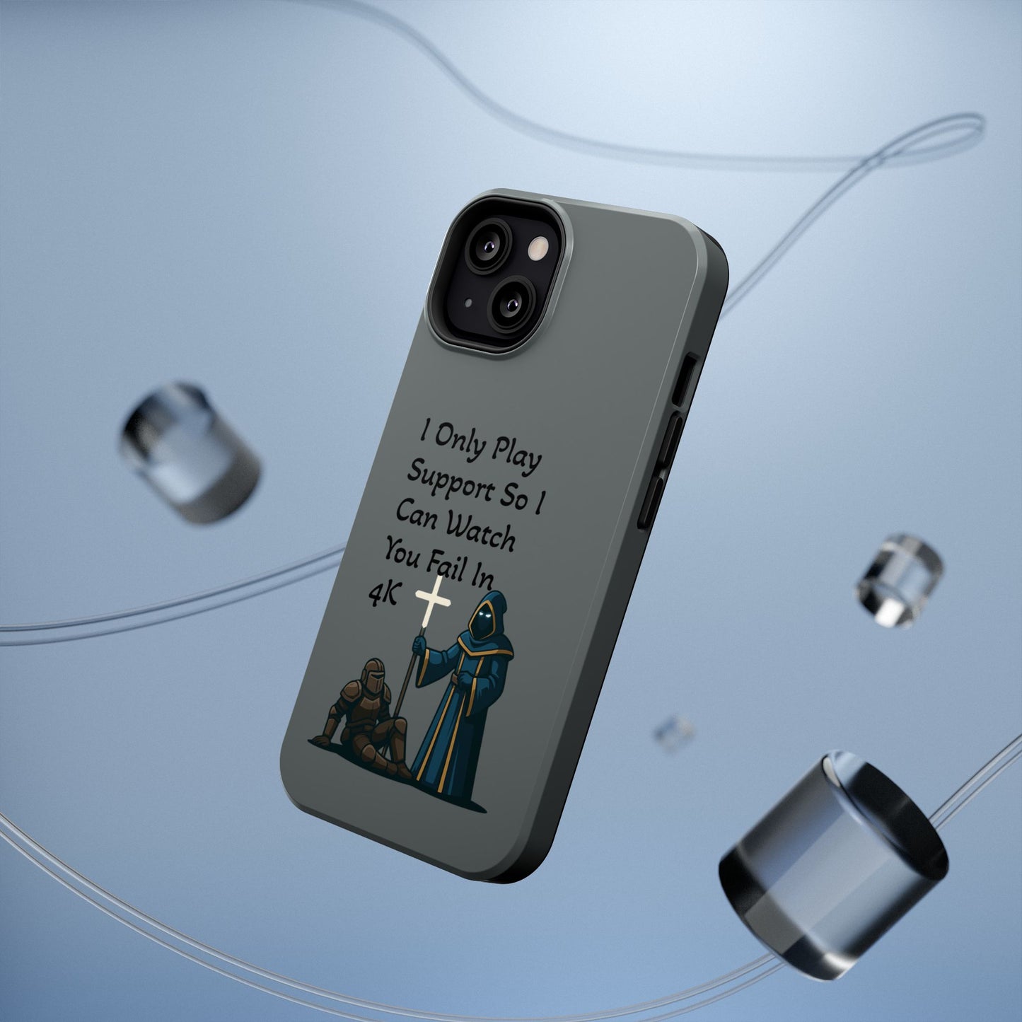 "I Only Play Support" - Gaming Phone Case