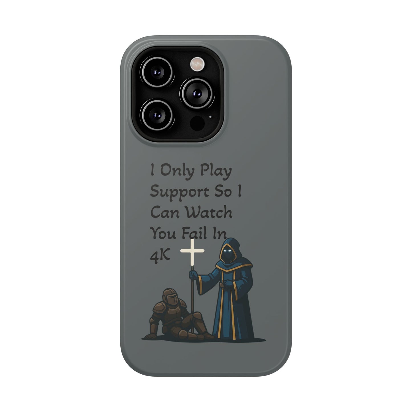 "I Only Play Support" - Gaming Phone Case