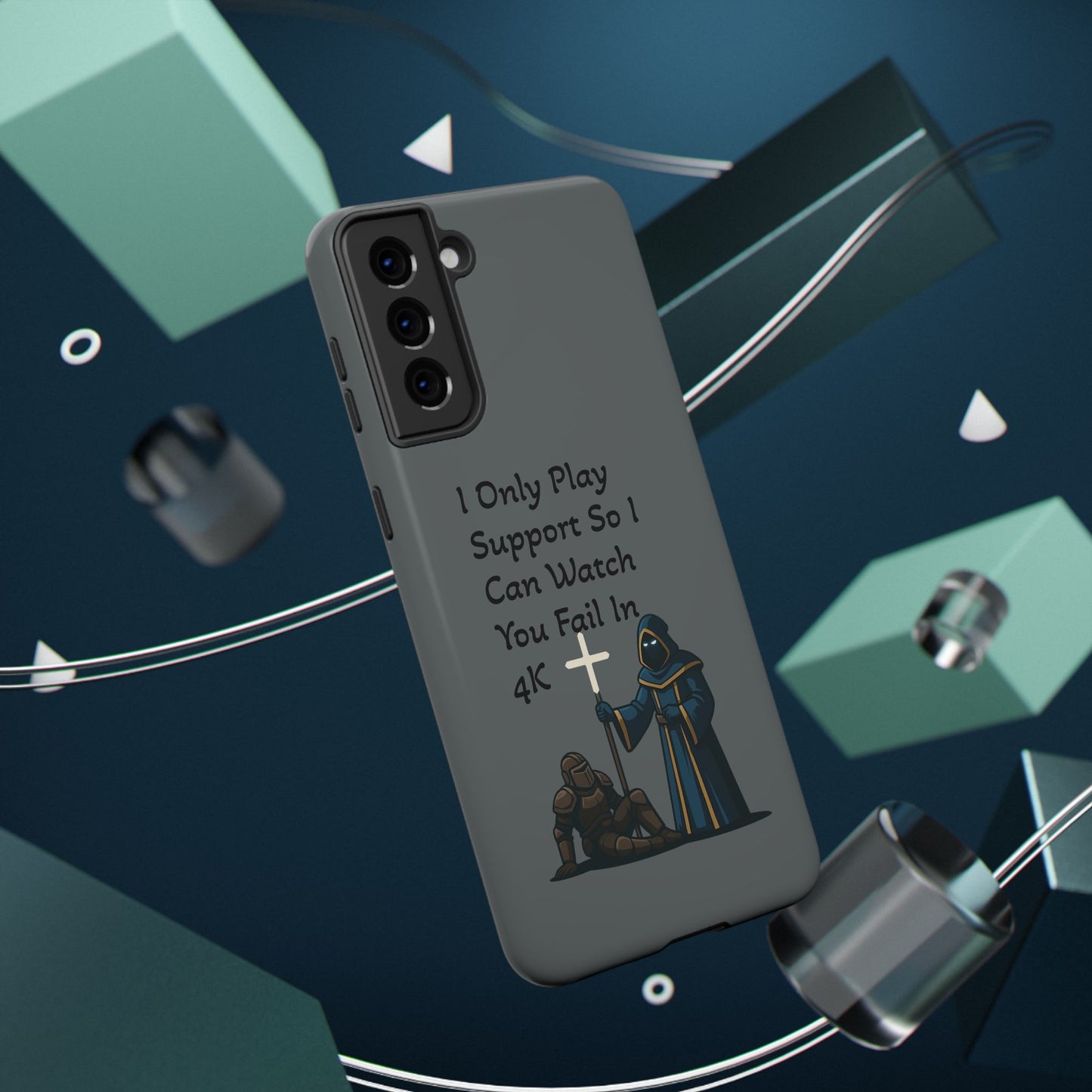 "I Only Play Support" - Gaming Phone Case