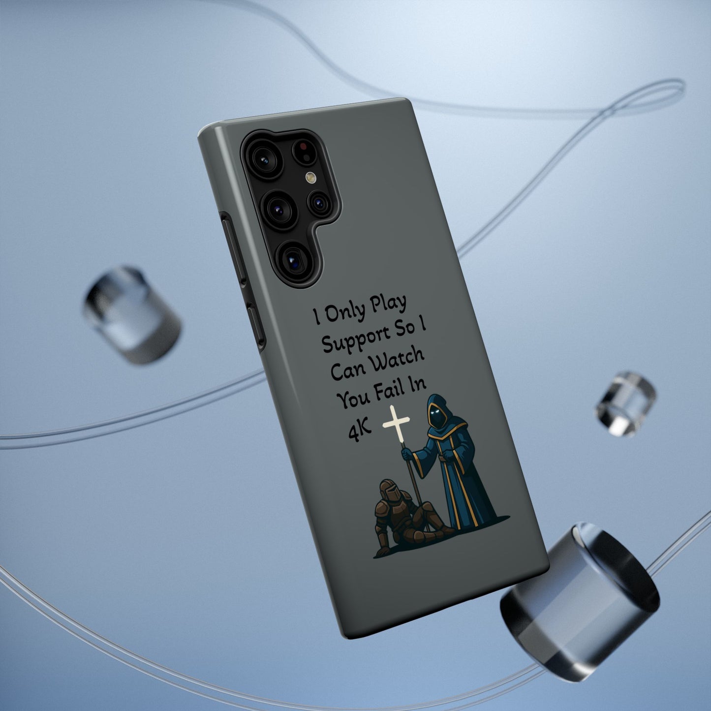 "I Only Play Support" - Gaming Phone Case