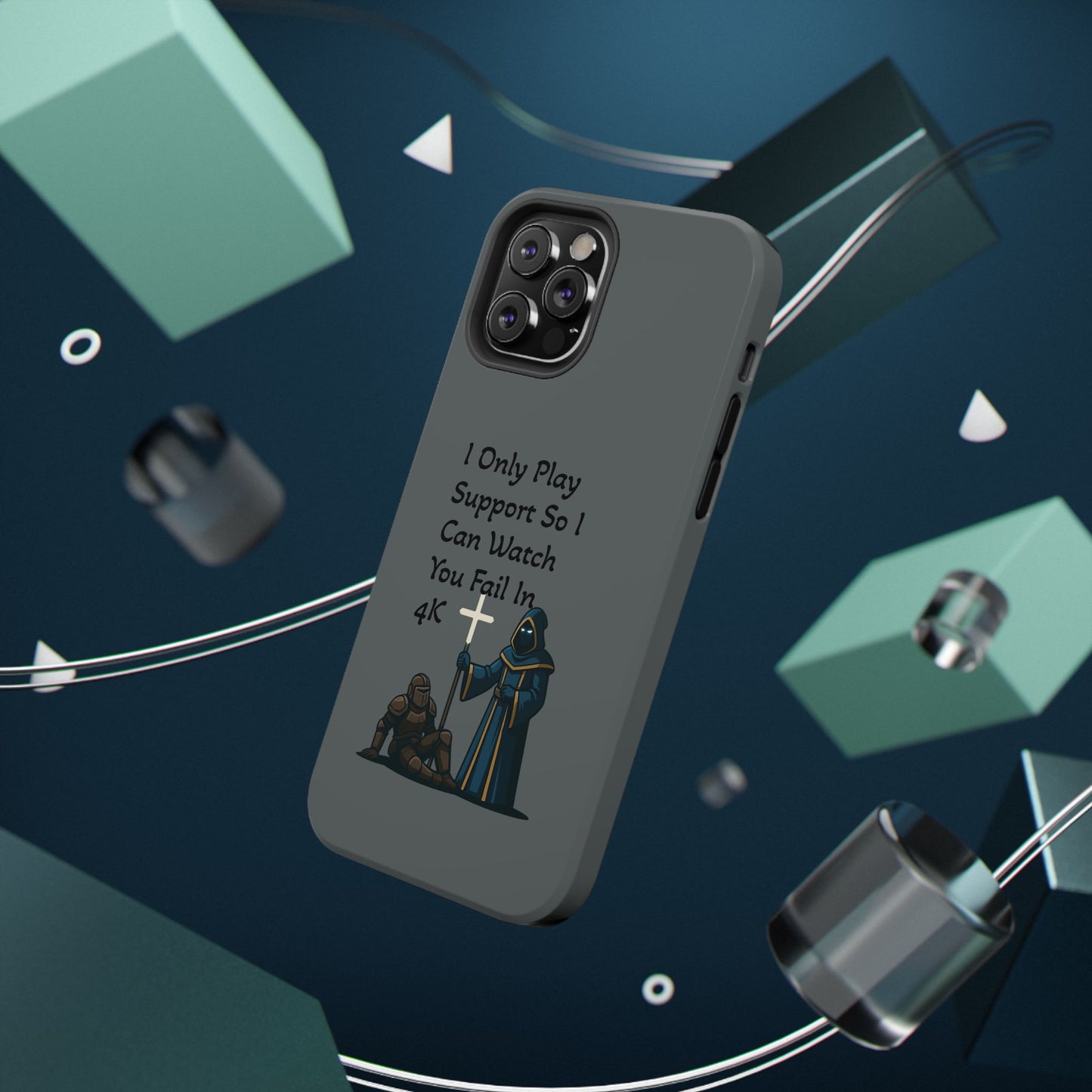 "I Only Play Support" - Gaming Phone Case