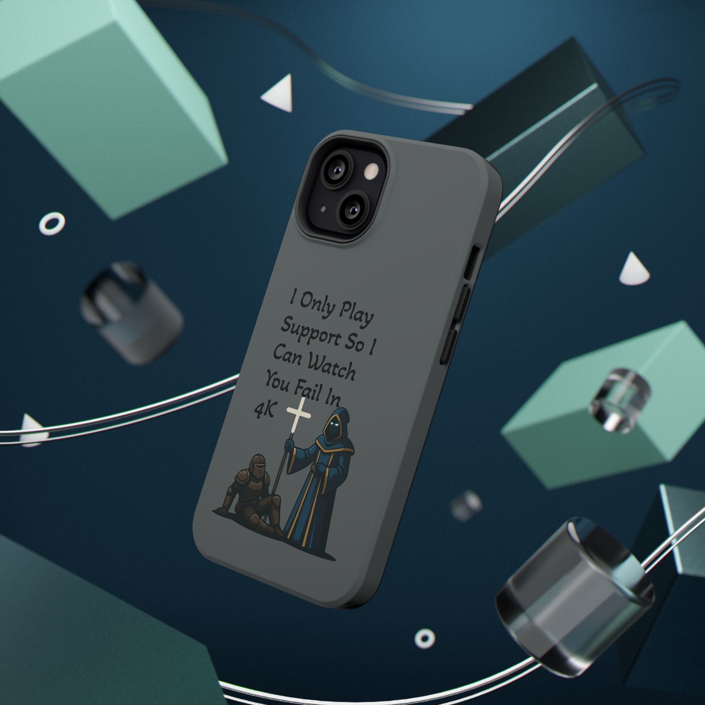 "I Only Play Support" - Gaming Phone Case