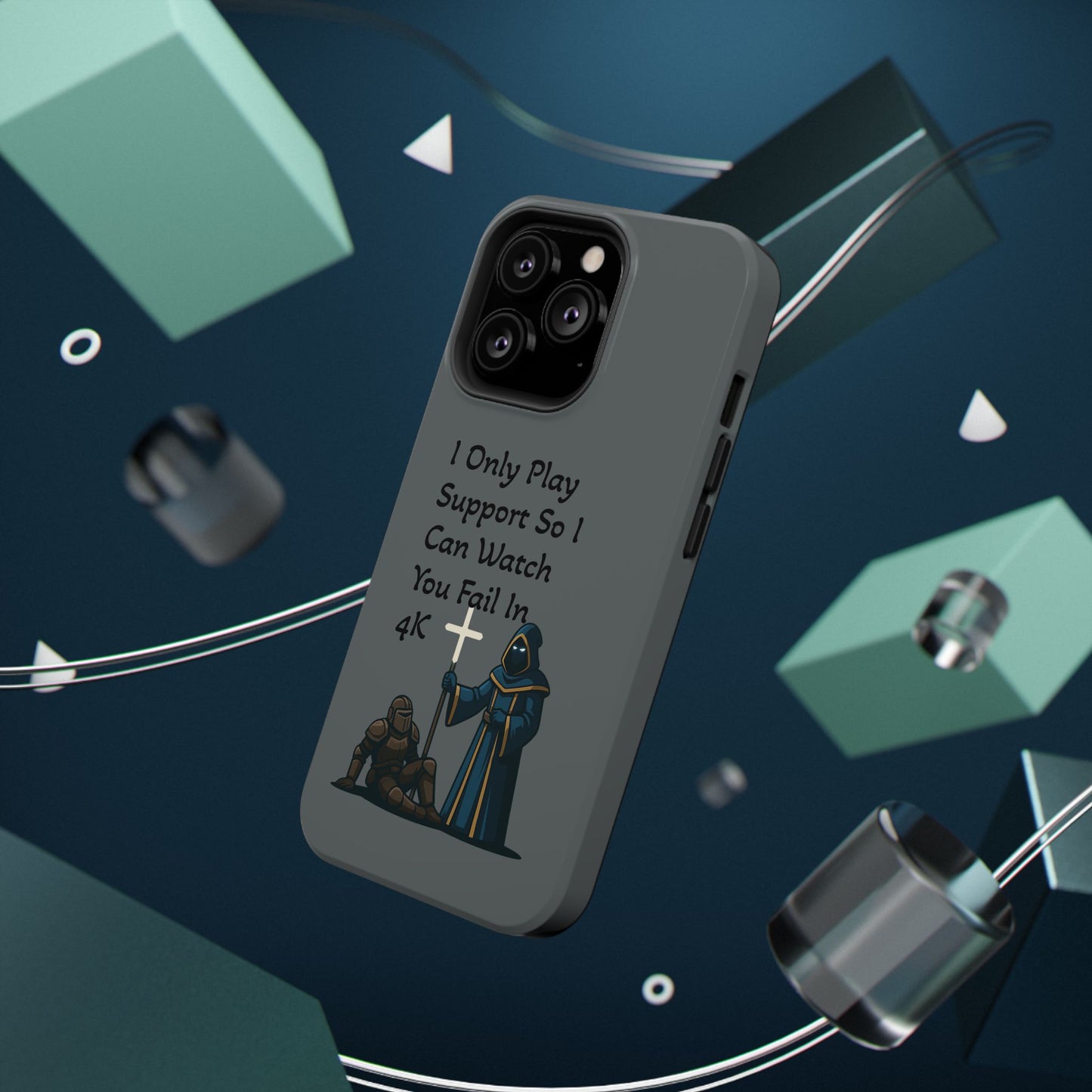 "I Only Play Support" - Gaming Phone Case