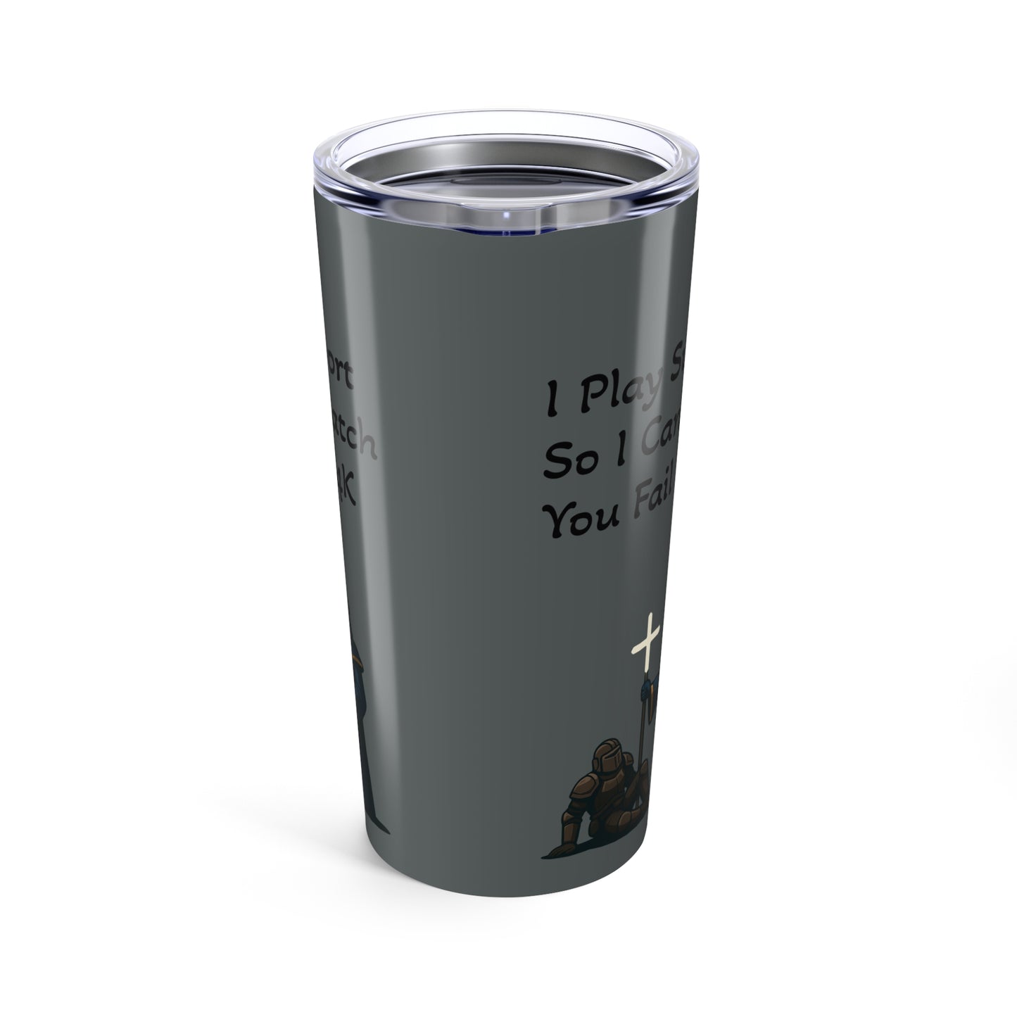 "I Play Support" - Gaming Tumbler 20oz