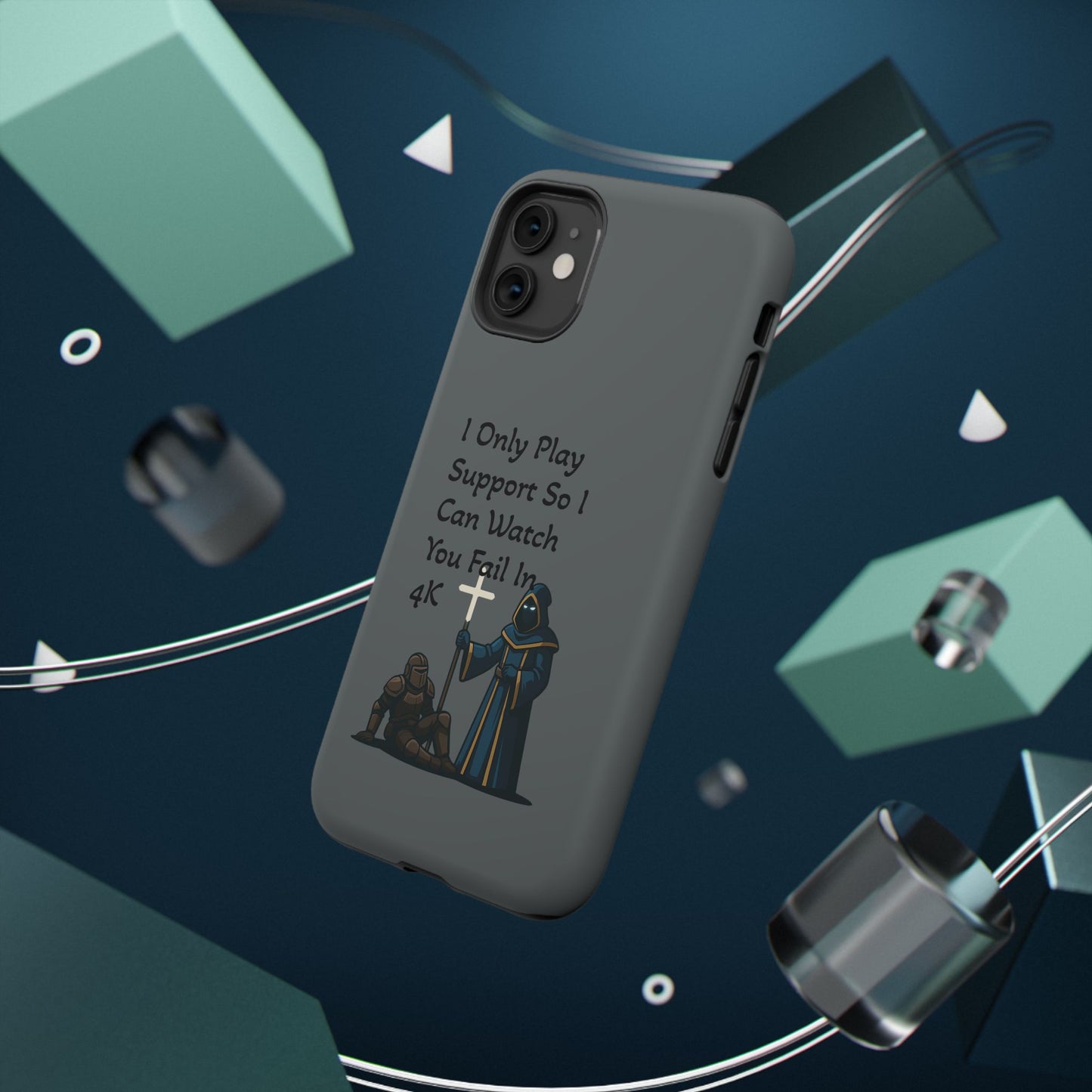 "I Only Play Support" - Gaming Phone Case