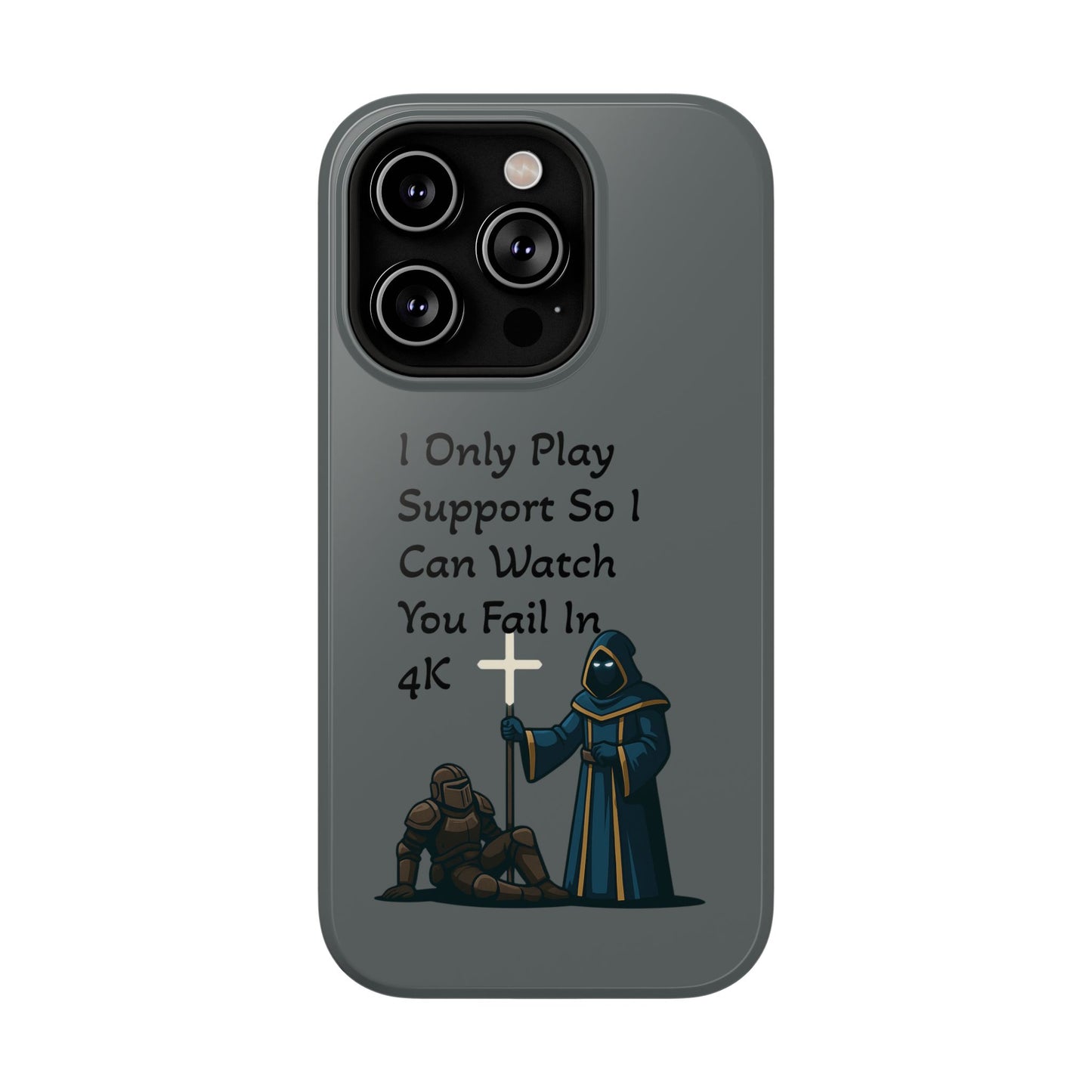 "I Only Play Support" - Gaming Phone Case