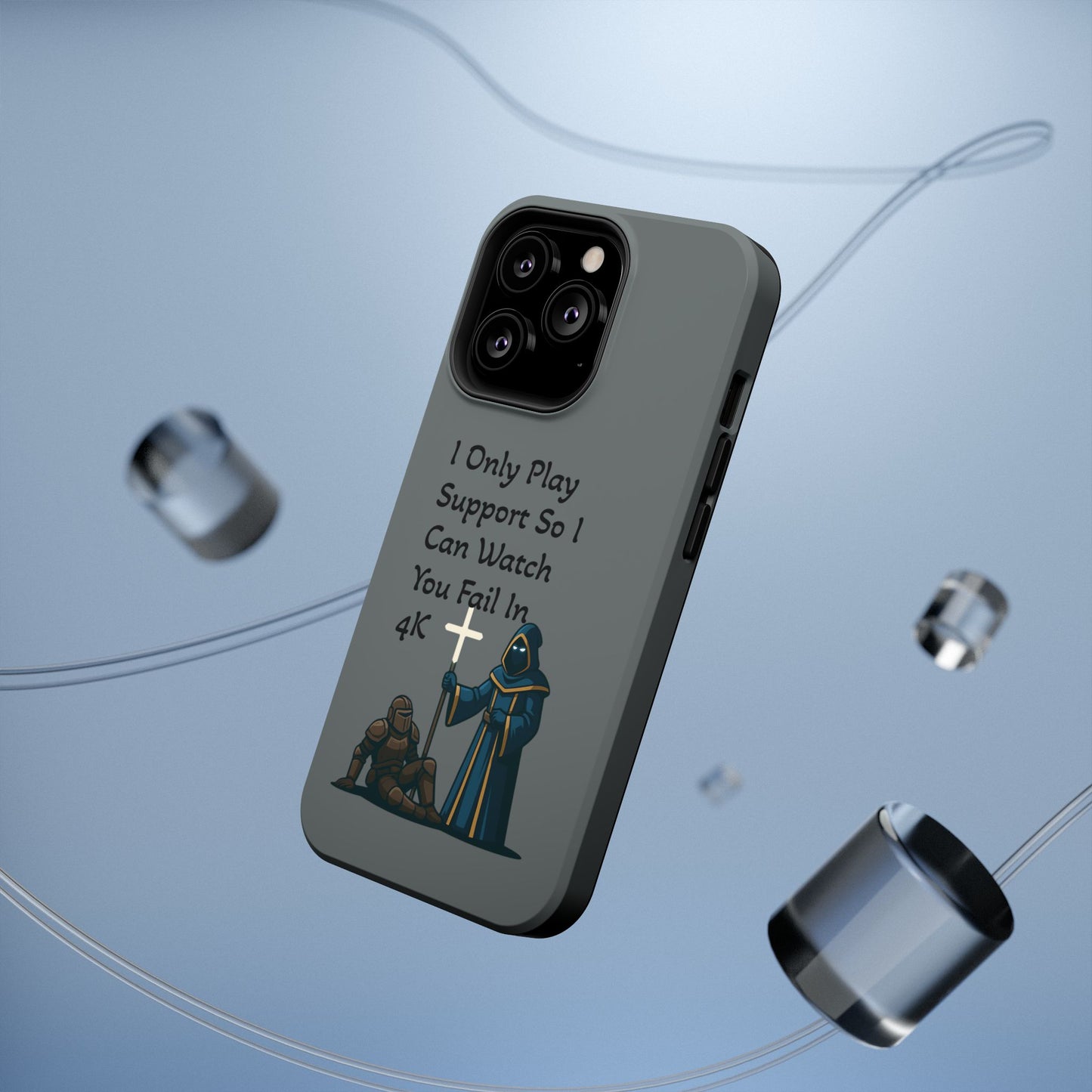 "I Only Play Support" - Gaming Phone Case