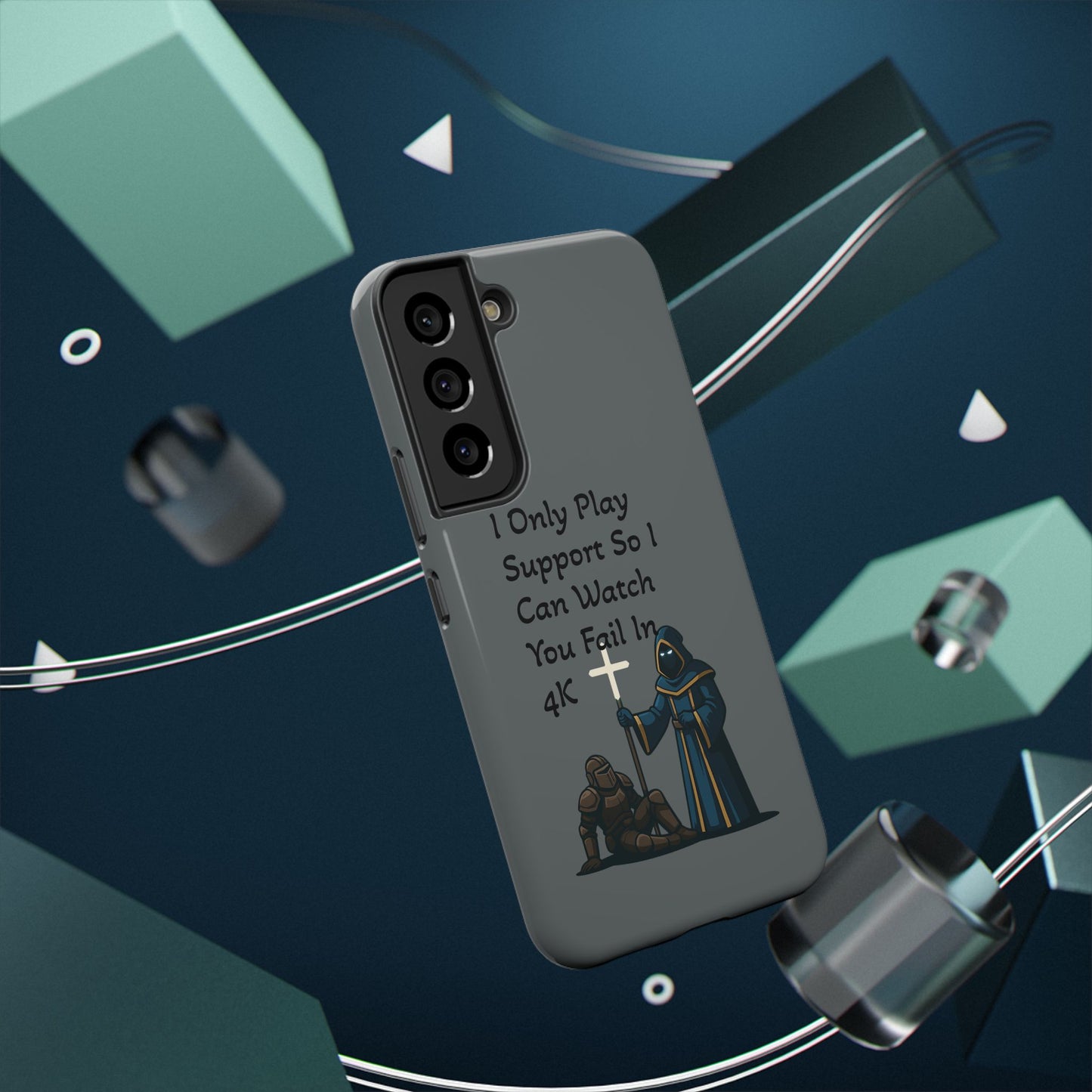 "I Only Play Support" - Gaming Phone Case