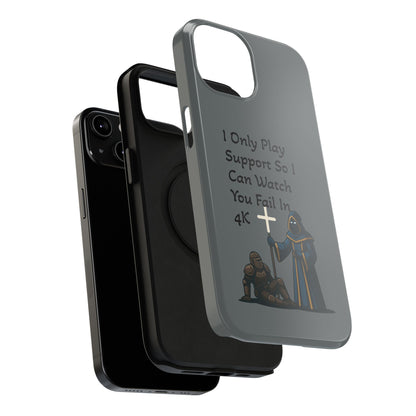 "I Only Play Support" - Gaming Phone Case