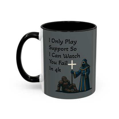 'I Only Play Support' - Gaming Coffee Mug