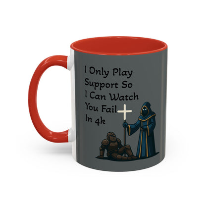 'I Only Play Support' - Gaming Coffee Mug