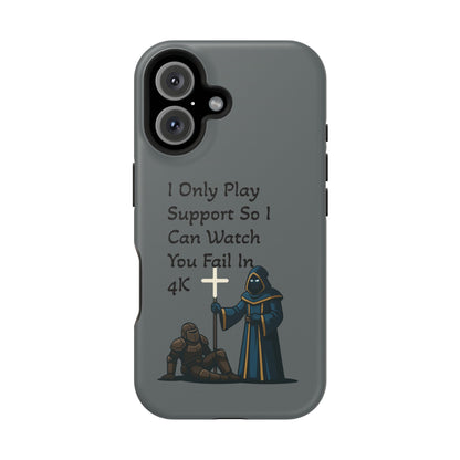 "I Only Play Support" - Gaming Phone Case