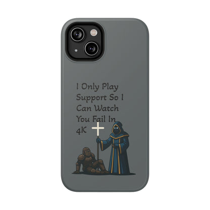 "I Only Play Support" - Gaming Phone Case